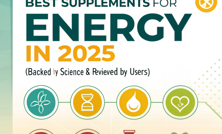 Best Supplements for Energy in 2025 (Backed by Science & Reviewed by Users)